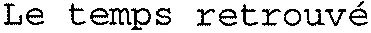 Le temps retrouvé