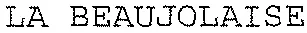 LA BEAUJOLAISE
