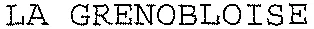 LA GRENOBLOISE
