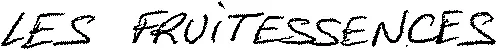 LES FRUITESSENCES
