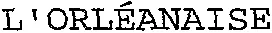 L'ORLÉANAISE