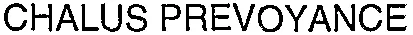 CHALUS PREVOYANCE