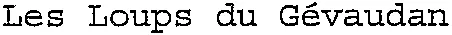 Les Loups du Gévaudan