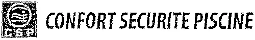 CSP CONFORT SECURITE PISCINE