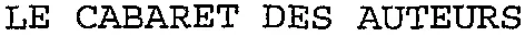 LE CABARET DES AUTEURS