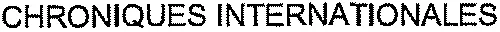 CHRONIQUES INTERNATIONALES