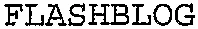 FLASHBLOG