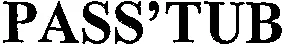 PASS'TUB
