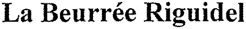 La Beurrée Riguidel