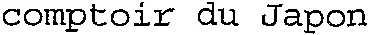 comptoir du Japon