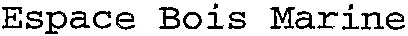 Espace Bois Marine
