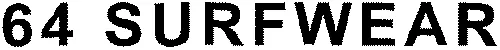 64 SURFWEAR