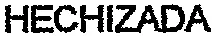 HECHIZADA