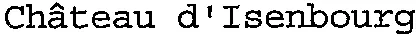 Château d'Isenbourg