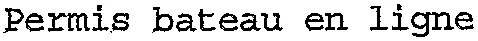 Permis bateau en ligne