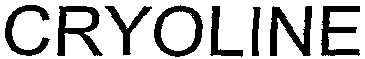 CRYOLINE