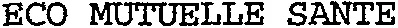 ECO MUTUELLE SANTE