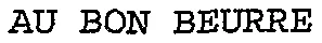 AU BON BEURRE