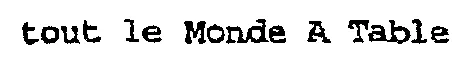tout le Monde A Table
