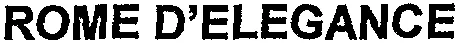 ROME D'ELEGANCE