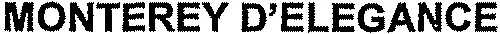 MONTEREY D'ELEGANCE