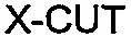 X-CUT