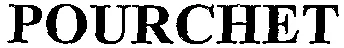 POURCHET
