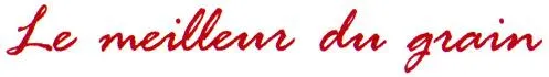 LE MEILLEUR DU GRAIN