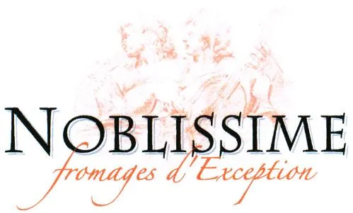 NOBLISSIME fromages d'Exception