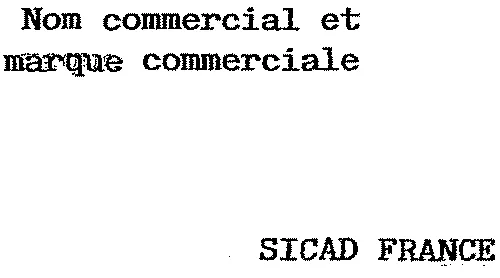 Nom commercial et marque commerciale SICAD FRANCE