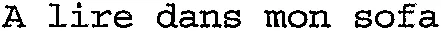 A lire dans mon sofa