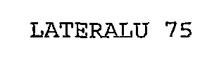 LATERALU 75