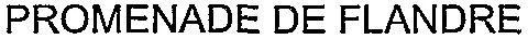 PROMENADE DE FLANDRE