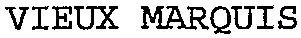 VIEUX MARQUIS