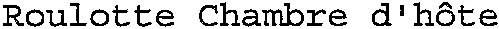 Roulotte Chambre d'hôte