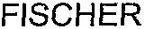 FISCHER