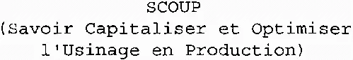 SCOUP (Savoir Capitaliser et Optimiser l'Usinage en Production)