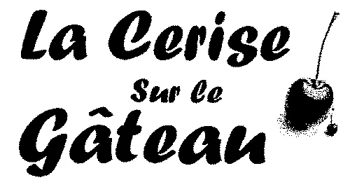 La Cerise Sur le Gâteau