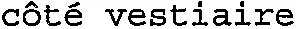 côté vestiaire