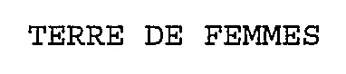 TERRE DE FEMMES