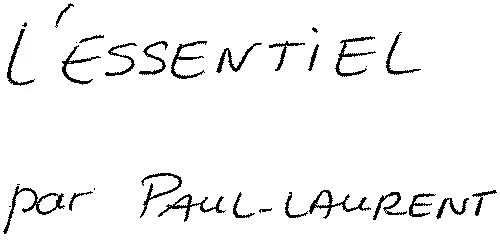 L'ESSENTIEL par PAUL-LAURENT