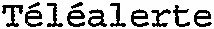 Téléalerte
