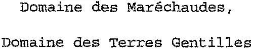Domaine des Maréchaudes, Domaine des Terres Gentilles