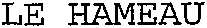 LE HAMEAU