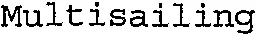 Multisailing