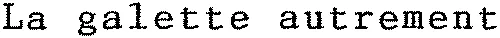 La galette autrement