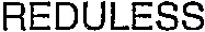 REDULESS
