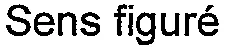 Sens figuré