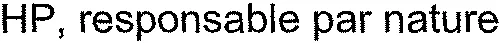 HP, responsable par nature