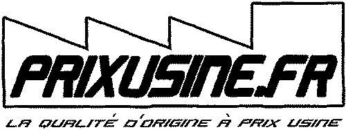PRIXUSINE.FR LA QUALITÉ D'ORIGINE À PRIX USINE